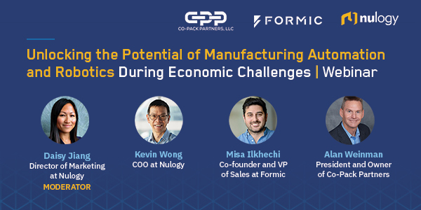 Nulogy and Formic Webinar: Unlocking the Potential of Manufacturing Automation and Robotics