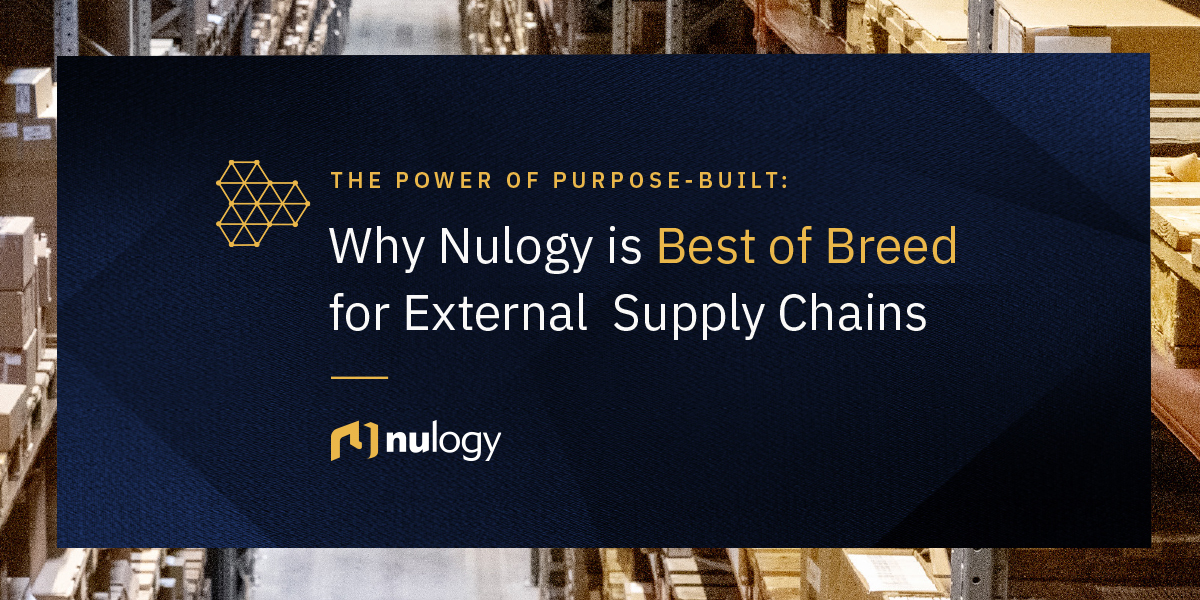 Why Nulogy is Best of Breed for External Supply Chains