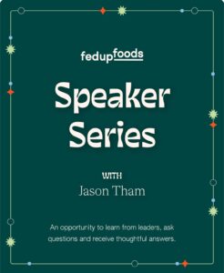 Fedup Foods Speaker Series con Jason Tham tarjeta de presentación